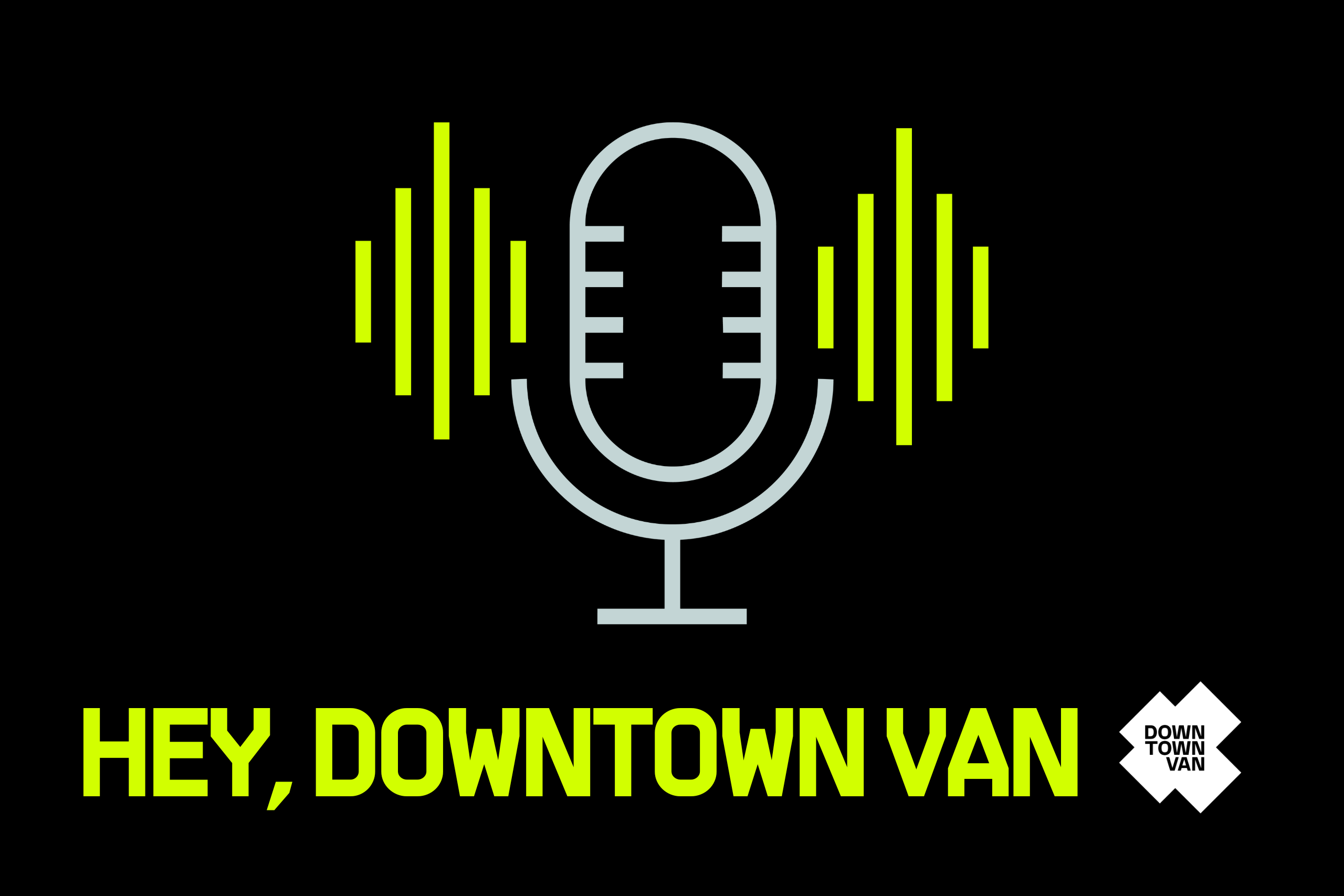 Introducing: Hey, Downtown Van!